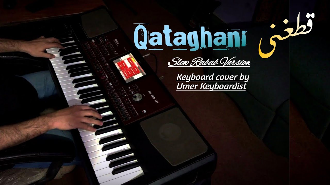 Qataghani Slow | Keyboard cover by Umer Keyboardist