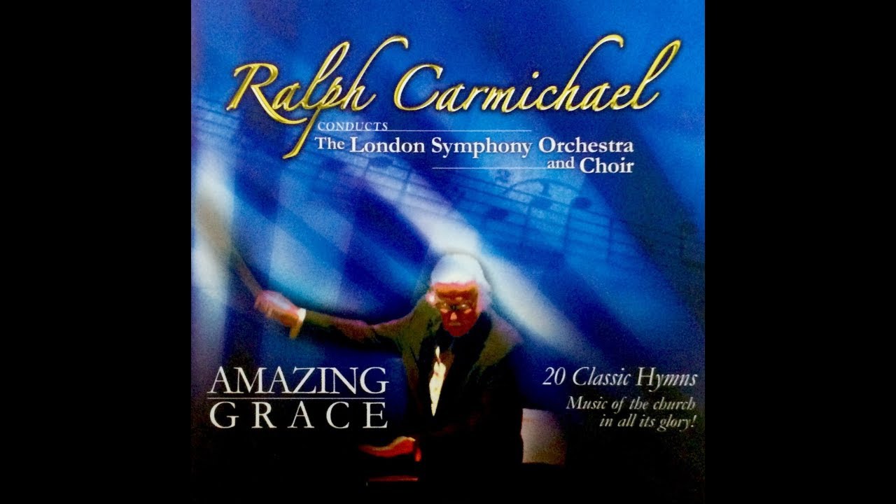 "Amazing Grace" (Complete) - Ralph Carmichael with the London Symphony Orchestra and Choir