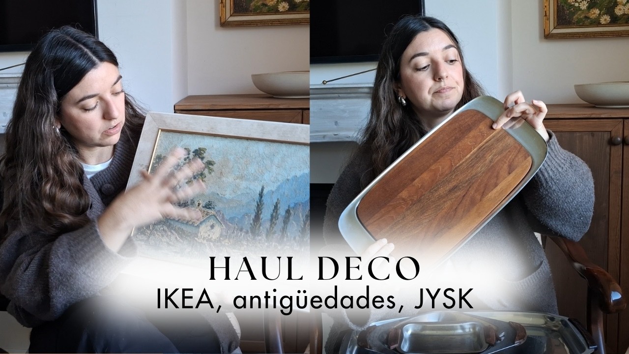MI ÚLTIMO HAUL DECO: De IKEA y JYSK a mis tesoros de Anticuario 🏺✨