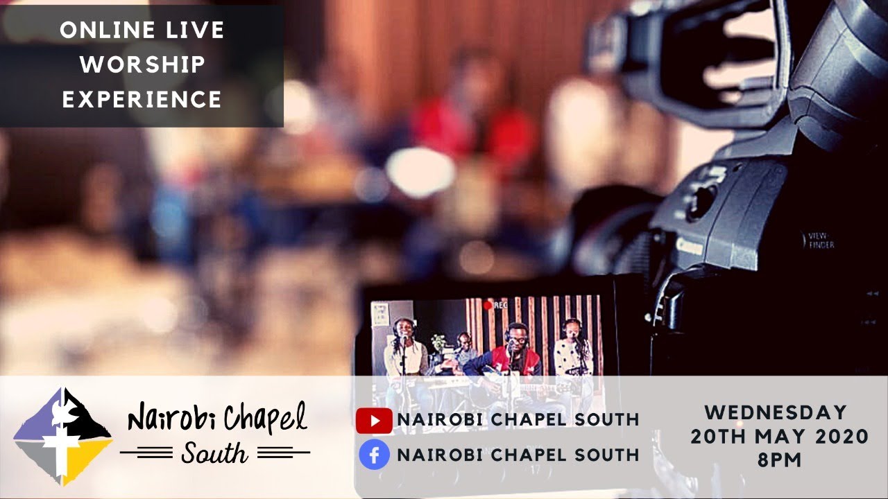Nairobi Chapel South | Worship Wednesday 20th May 2020