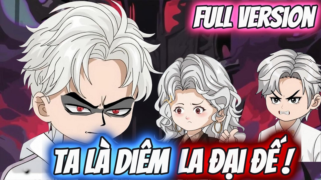 Full Version | Ta Là Diêm La Đại Đế ! | Darkin Vietsub