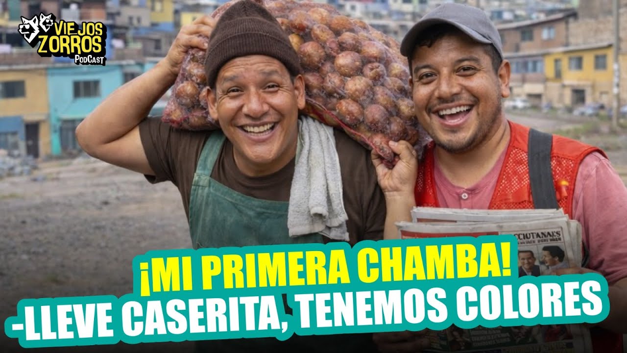 SOY MUCHACHO PROVINCIANO | ¡MI PRIMERA CHAMBA! | VIEJOS ZORROS 🦊