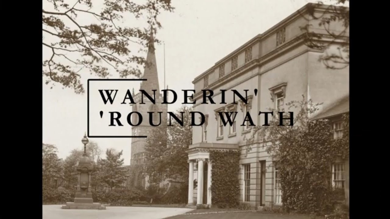 Wanderin' 'Round Wath