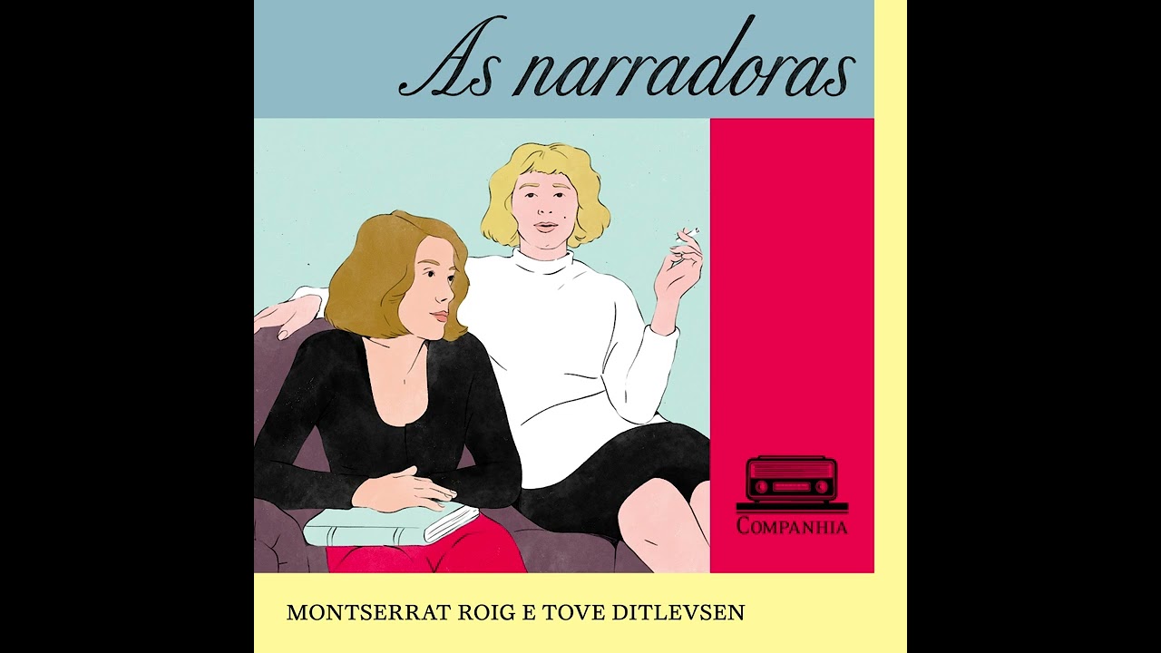 As narradoras #7 – Águas profundas: Montserrat Roig e Tove Ditlevsen
