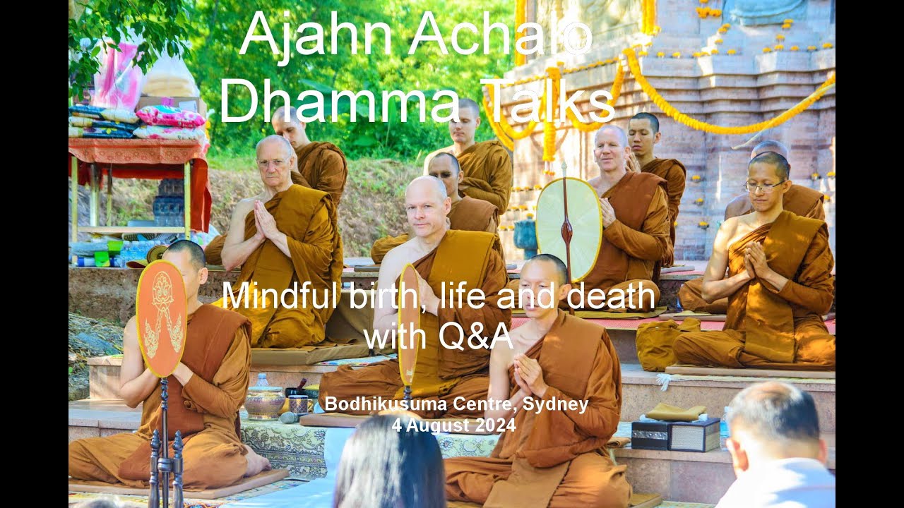 Mindful birth, life and death - with Q&A (At Bodhikusuma Sydney)