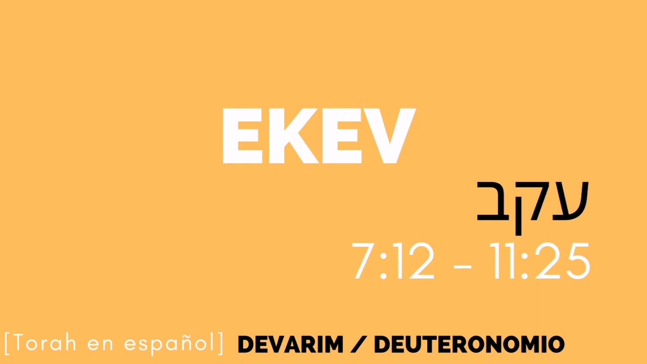 Parashá Ekev / Ekeb (Deuteronomio) Torah en español audio Parashat