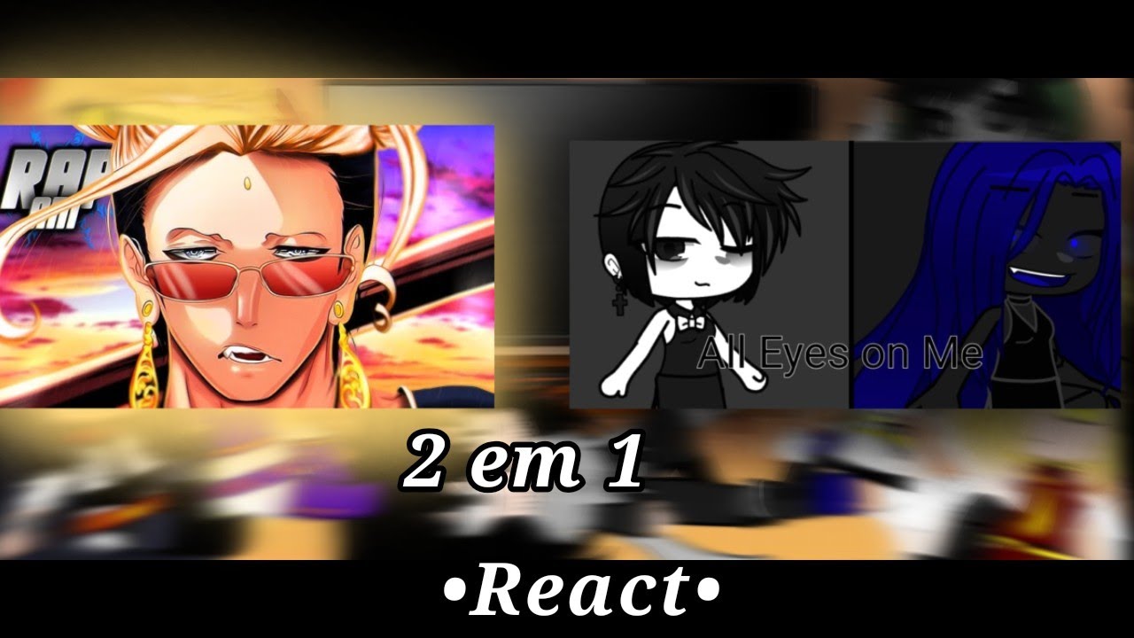 Pro-hero reagindo ao rap do buda e o video All Eyes on me•||Anirap e yuri||• •||Gacha-Club react||•