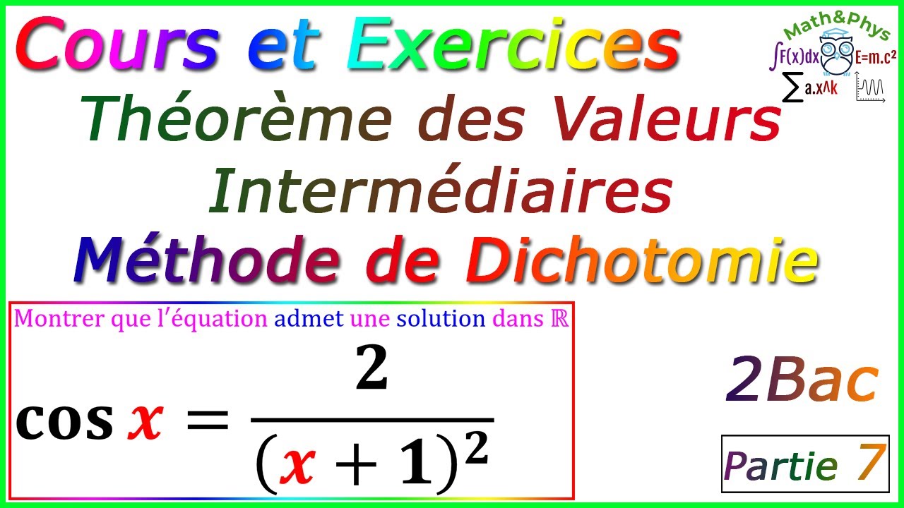 Théorème des Valeurs Intermédiaires TVI - Limites et Continuité - 2Bac - [p7]
