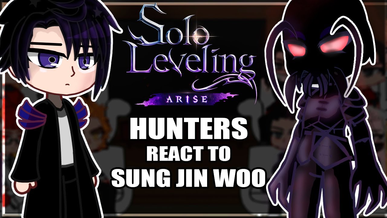 Solo Leveling Hunters React To Sung Jin Woo | SEASON 2 | Solo Leveling | GACHA REACT