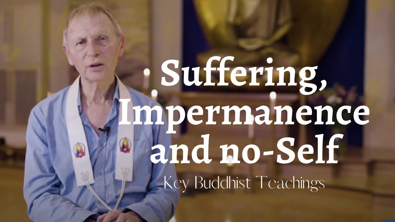 Suffering, Impermanence and no-Self | Devamitra | Key Buddhist Teachings