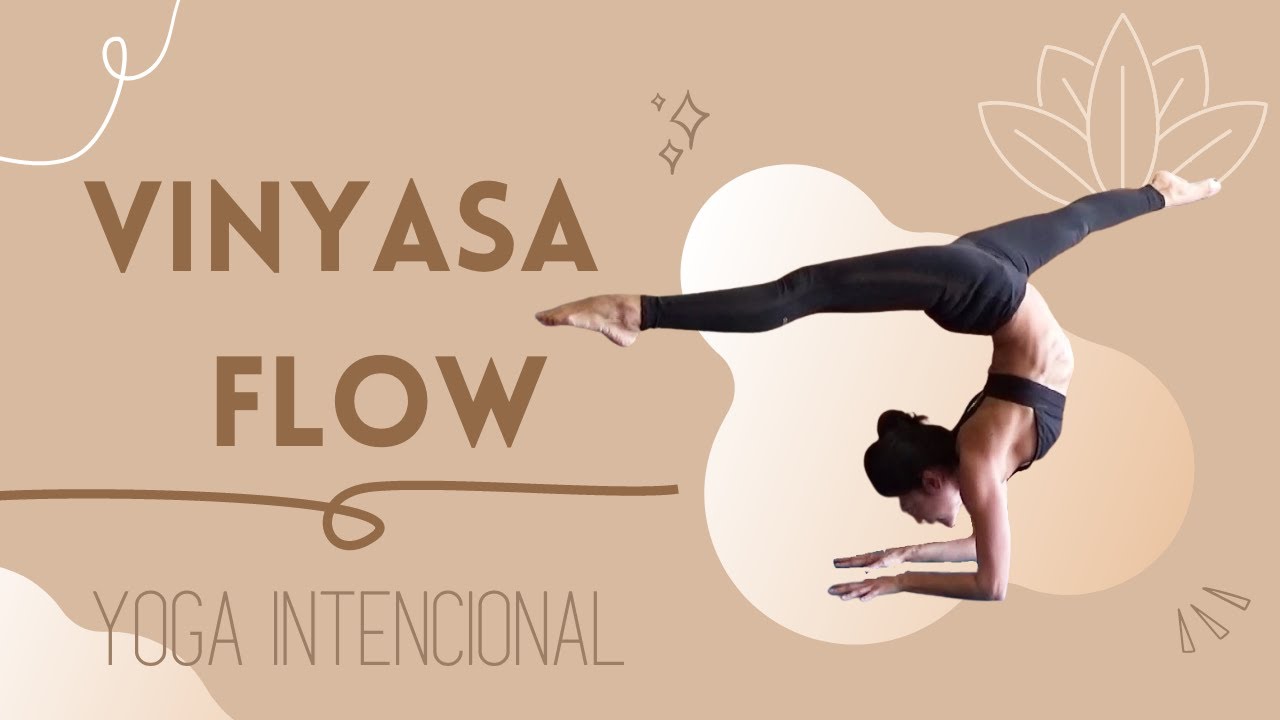 Vinyasa Flow - Yoga intencional