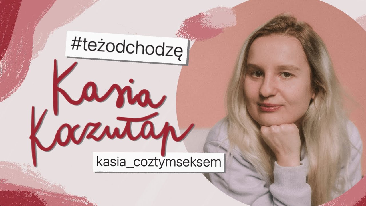 Kasia Koczułap: Jezus był moim najlepszym przyjacielem | Też Odchodzę #12