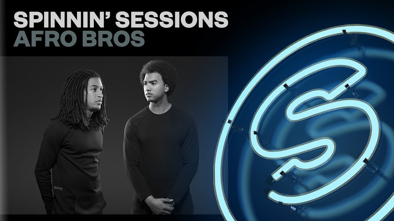 Spinnin' Sessions Radio - Episode #316 | Afro Bros