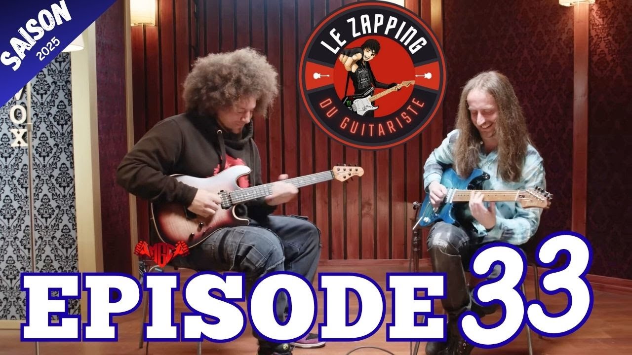 🎸LE ZAPPING DU GUITARISTE🎸 EPISODE 33 [SAISON 2025]