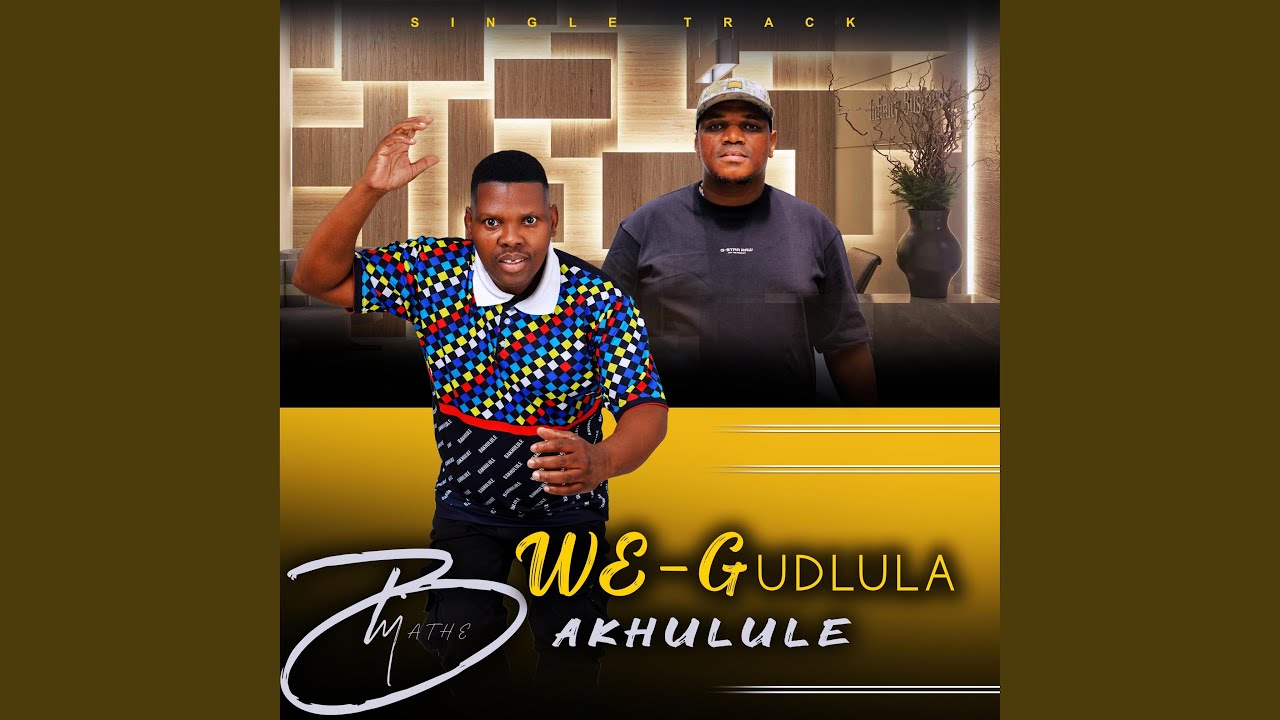 BAKHULULE_GUDLULA
