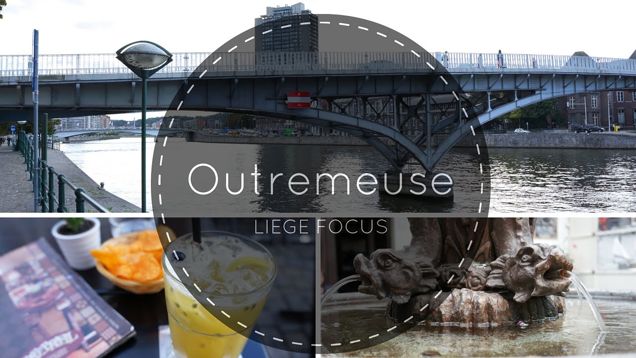 Liège Focus: Outremeuse.