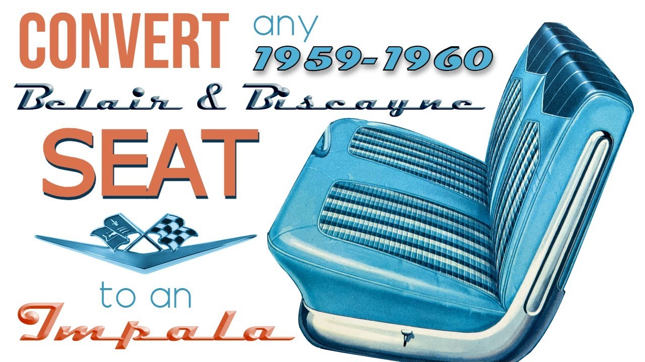 The Cheapest Way to Convert Any 1959-1960 Chevy Belair El Camino Seat into an Impala Seat