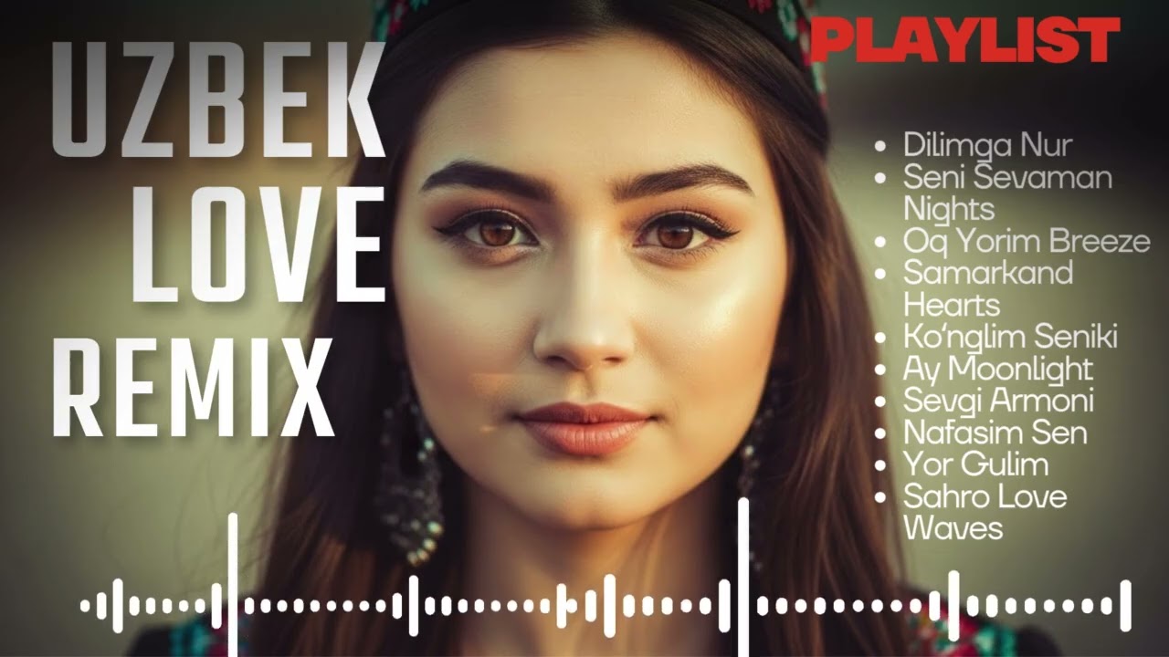 Uzbek Love Echoes Remix &ndash; Romantic Central Asia Meets Global Sound