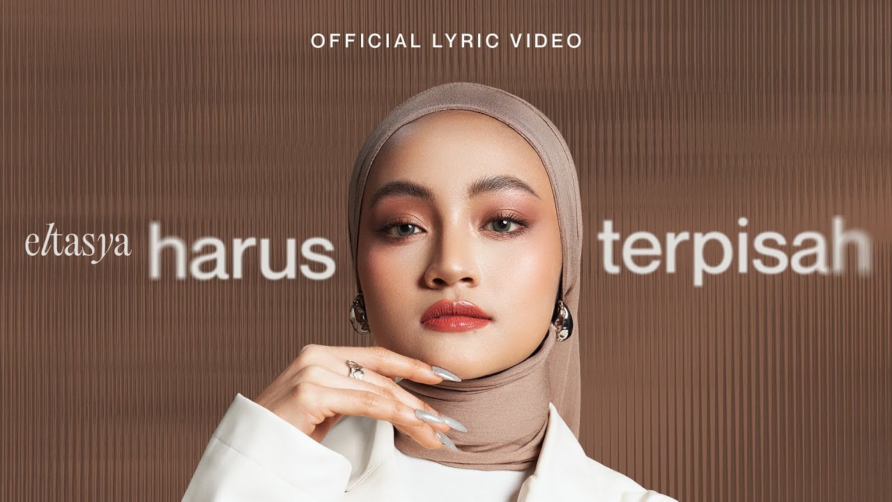 Eltasya - Harus Terpisah (Official Lyric Video)
