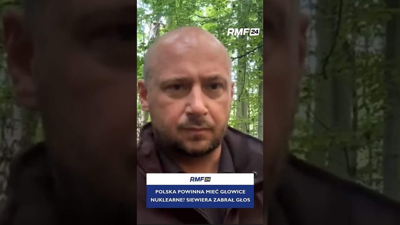 Should Poland have nuclear warheads? Jacek Siewiera comments