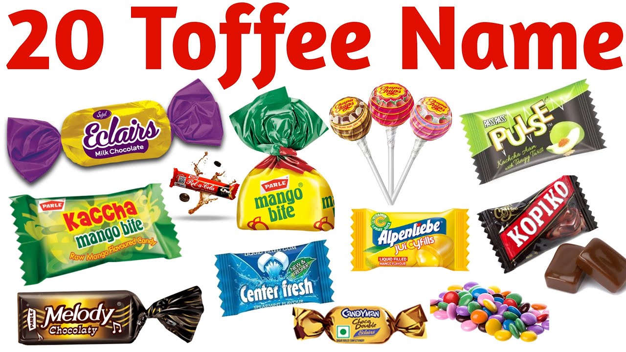 20 टॉफियों के नाम सीखें बच्चों के लिए | Learn 20 Toffee Names for Kids with Pictures and Sound