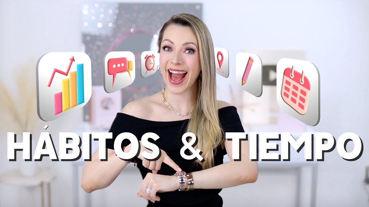 ¡HÁBITOS QUE ME AHORRAN HASTA TRES HORAS AL DIA!