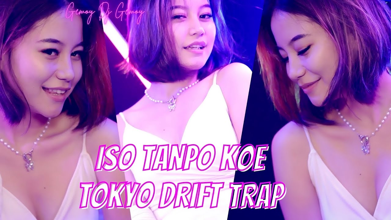 IS0 TANP0 K0E x TOKYO DRIFT Gemoy Dj Gemoy
