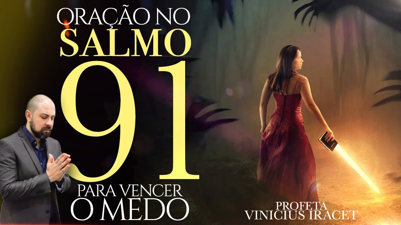 ORAÇÃO MUITO FORTE NO SALMO 91 PARA VENCER TODO MEDO
