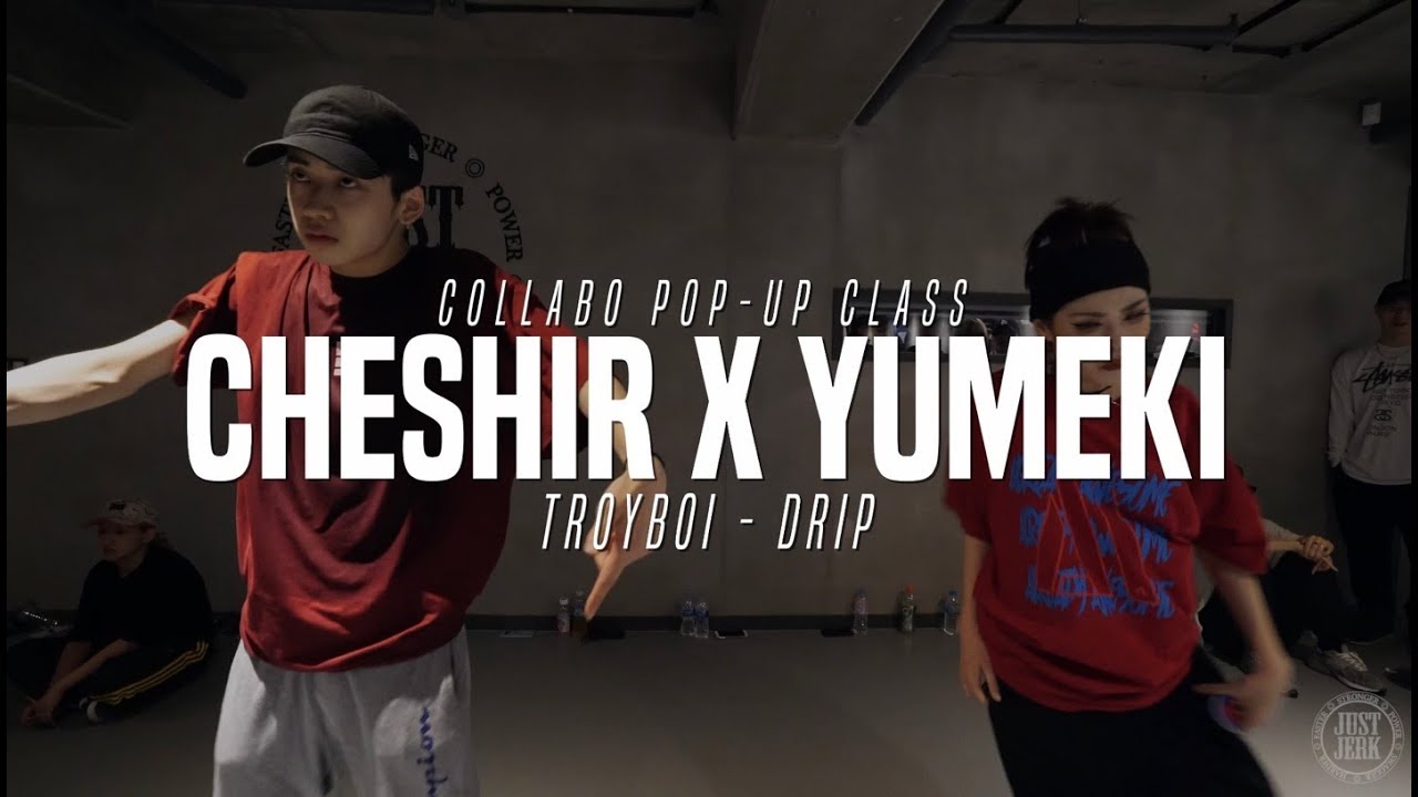Cheshir X Yumeki Collabo Class | TroyBoi - Drip | Justjerk Dance Academy