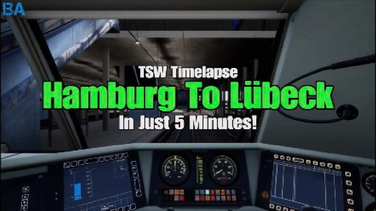 Hamburg To Lübeck In 5 Minutes!|TSW Timelapse