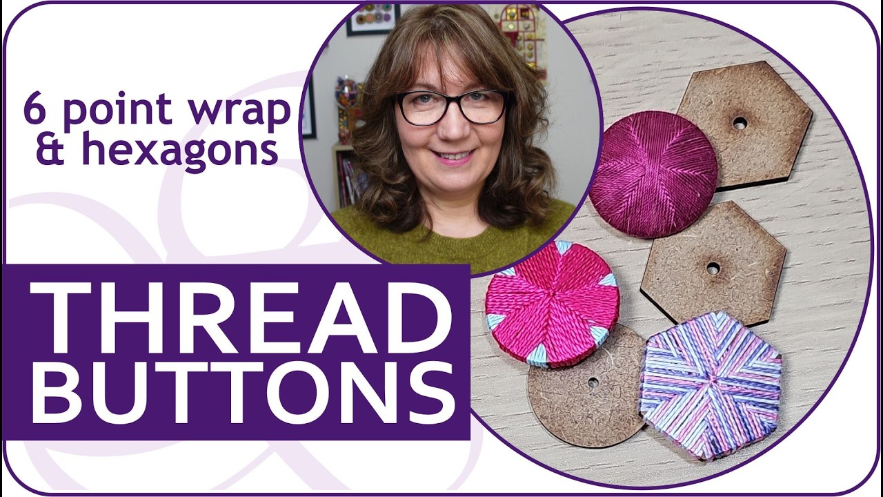 6 point & hexagon thread wrapped buttons - how to create beautiful buttons using thread
