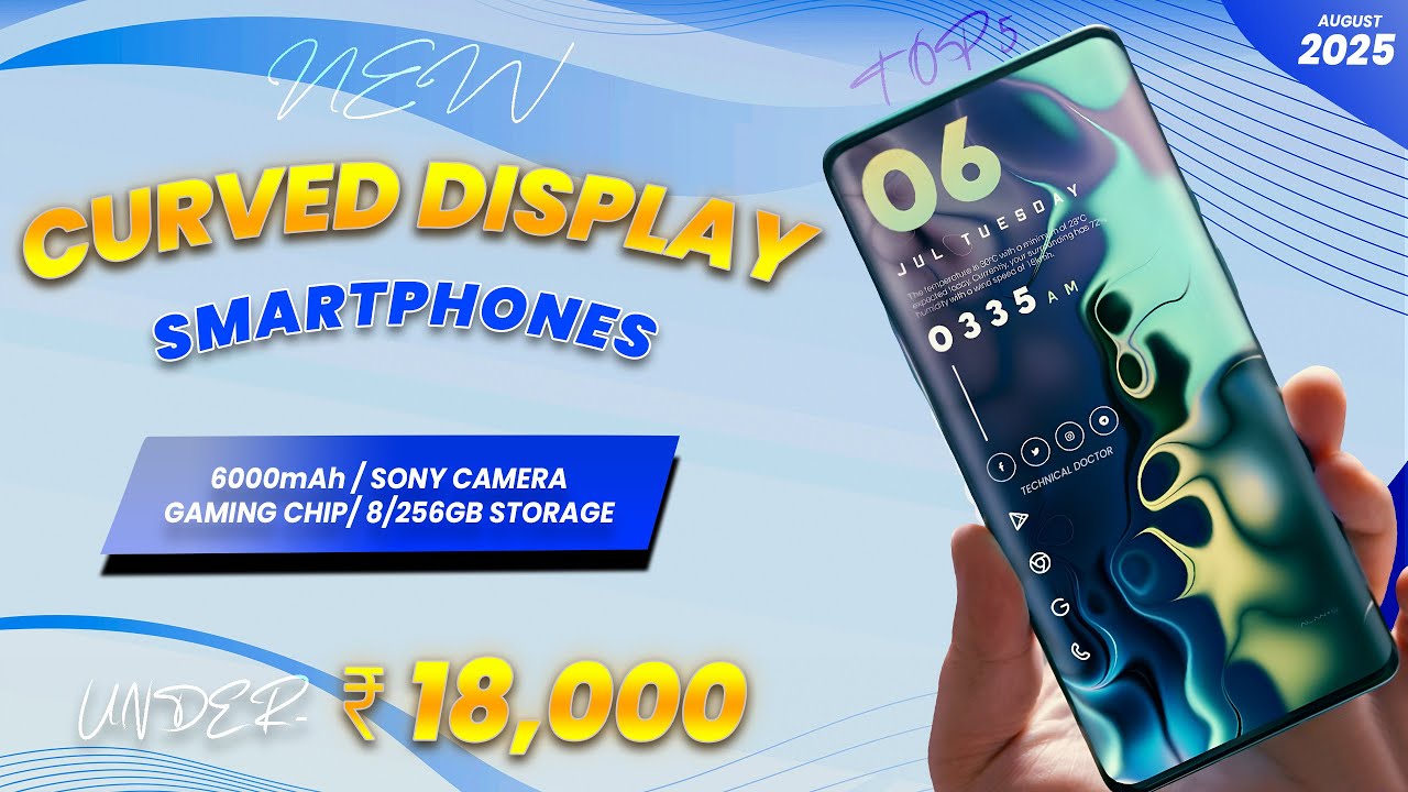 Top 5 Best Curved Display Phones Under 18000 In August 2025 | 3D Curved Display Phones Under 18k