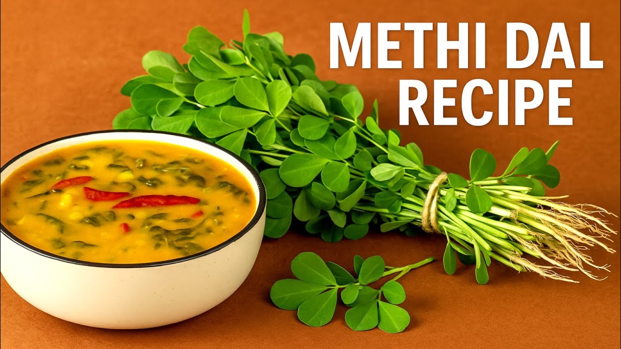 Methi Dal Recipe | Healthy & Tasty Methi Dal | Easy Indian Dal Recipe | Indian Food 