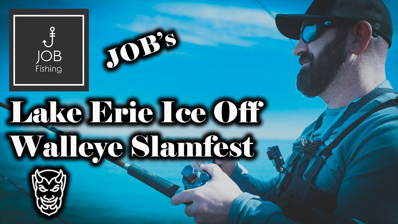 JOB's Lake Erie Ice Off Walleye Fishing Trip (Slamfest)