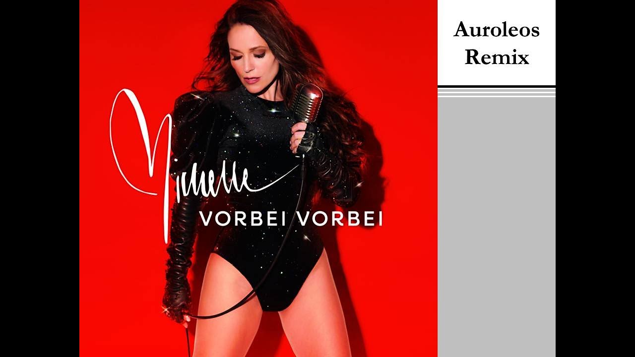 Michelle - Vorbei vorbei (Auroleos Remix)