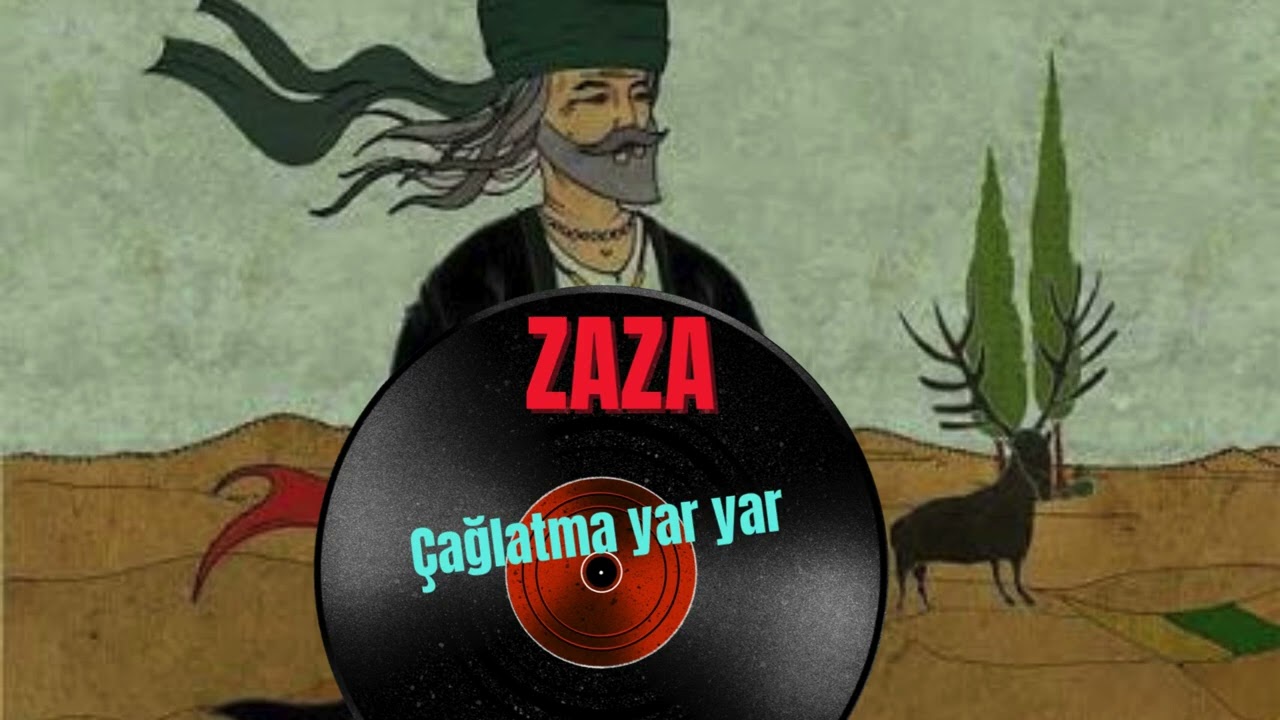 Zaza | Çağlatma  Yar yar