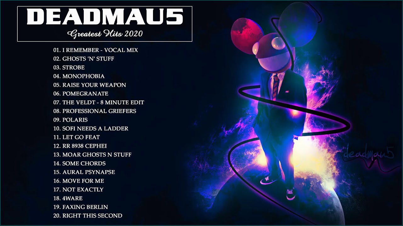 Deadmau 5 greatest hits playlist - Best Music Playlist Of Deadmau 5
