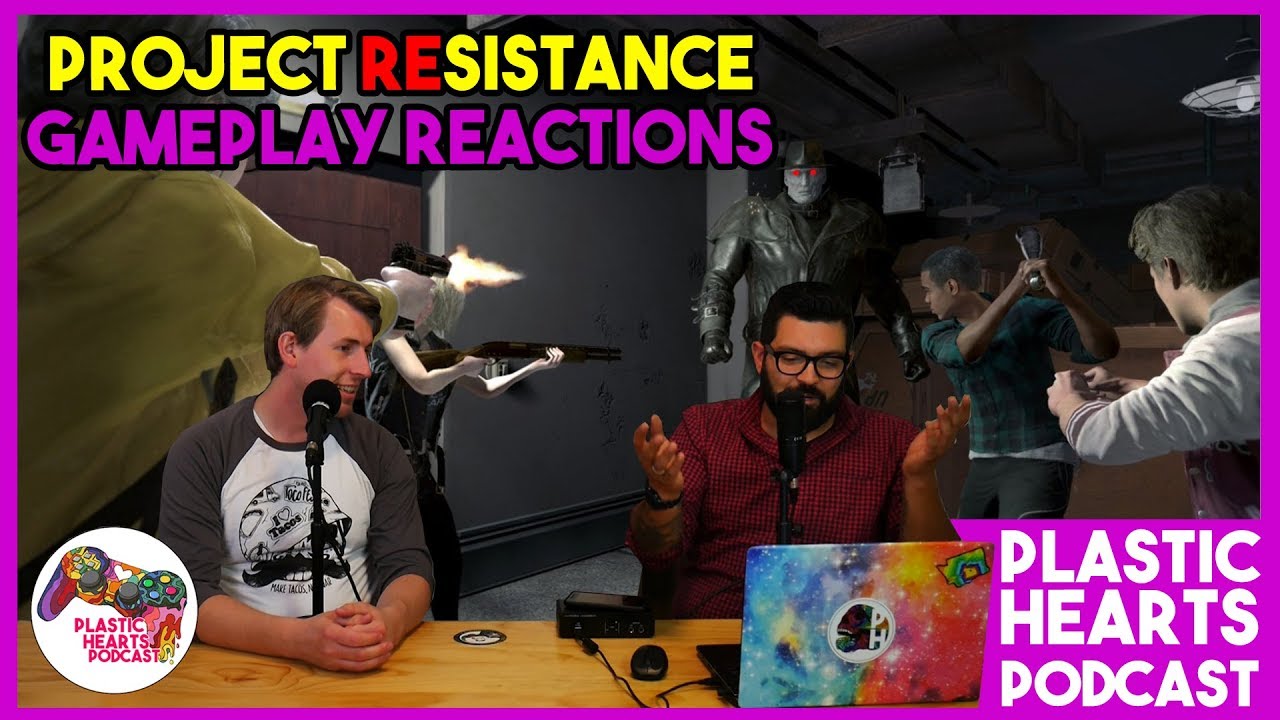 Project Resistance Gameplay Reacts | Plastic Hearts Podcast