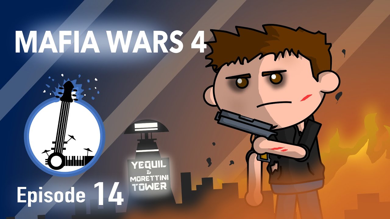 MAFIA WARS 4 - The Lyosacks Ep. 14