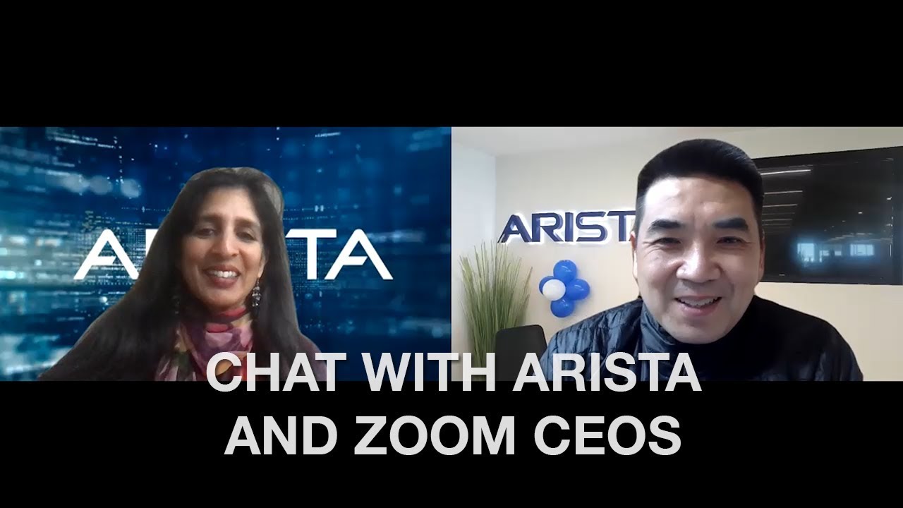 Chat with Arista and Zoom CEOs