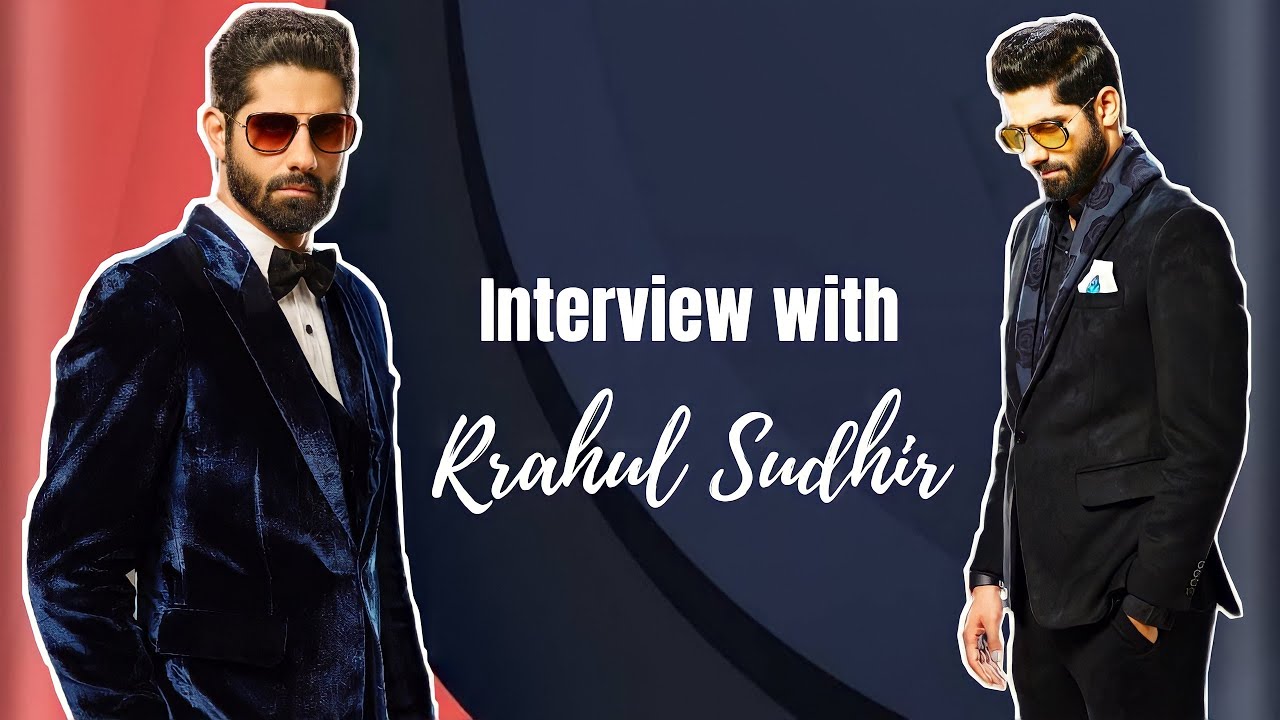 Interview with Rrahul Sudhir ~ Famezzo