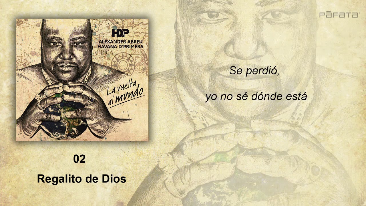 Havana D'Primera - Regalito de Dios | Official Lyric Video