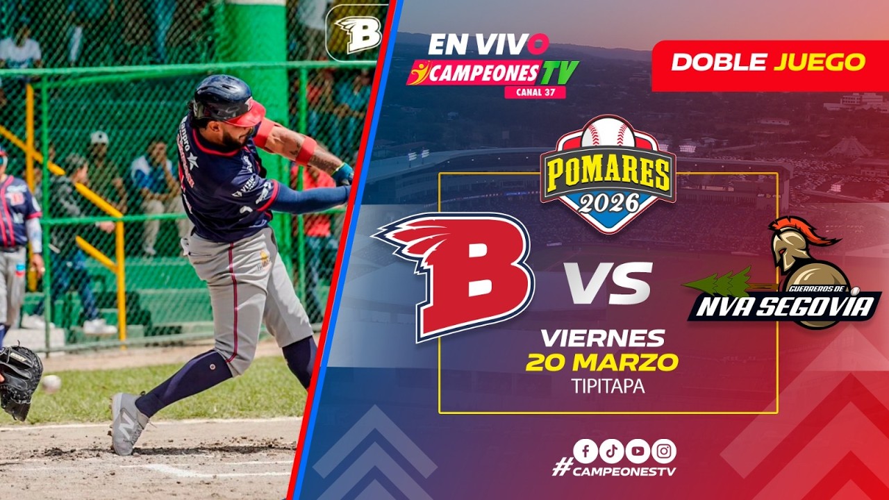 🔴 EN VIVO | B&oacute;er vs Nueva Segovia: Doble Juego desde Tipitapa | Pomares 2026 | 20/03/26 🏟️🔥