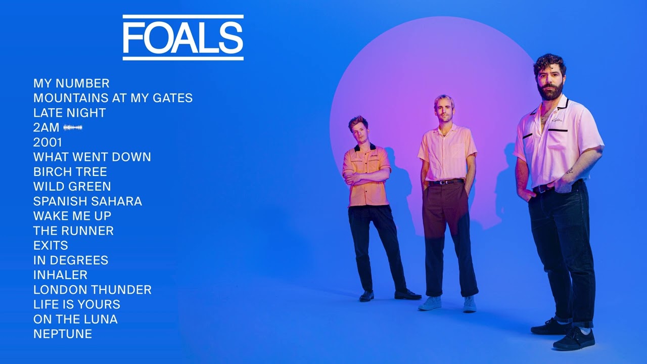 Foals | Top Songs 2025 Playlist | My Number, 2AM, Mountain At My Gates...