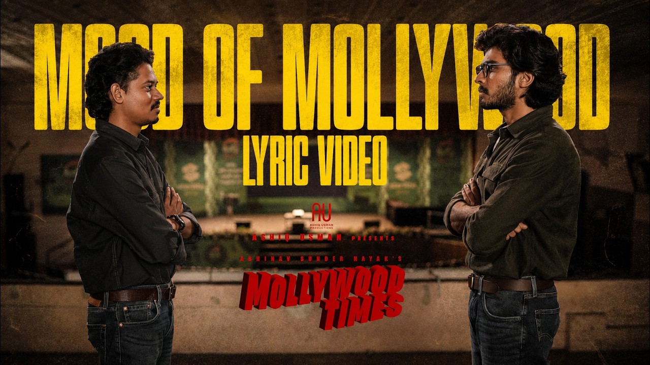 Mood Of Mollywood - Lyric Video | Mollywood Times | Naslen | Abhinav Sunder| Ashiq Usman |JakesBejoy