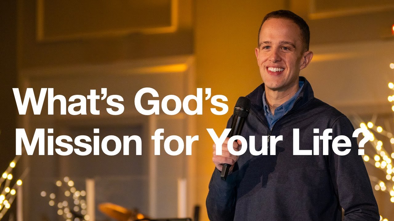 What's God's Mission for Your Life?