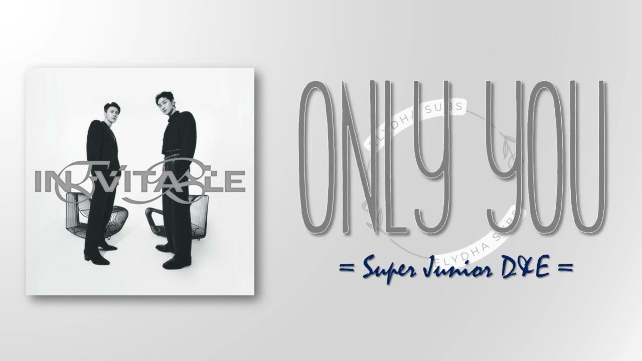 Super Junior-D&E – Only You [RomIEng Lyric]