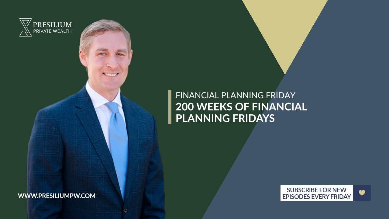 200 Weeks of Financial Planning Fridays