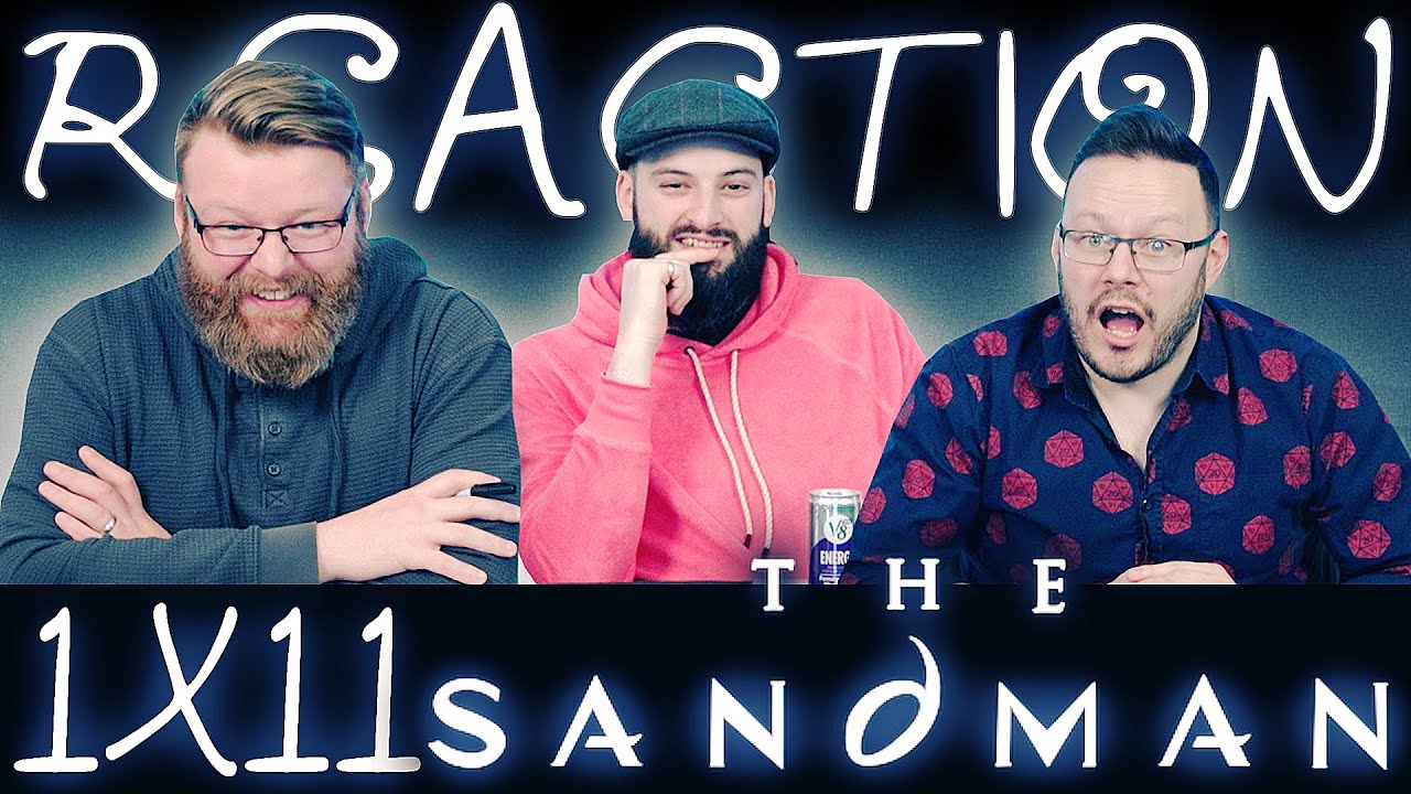The Sandman 1x11 FINALE REACTION!! 