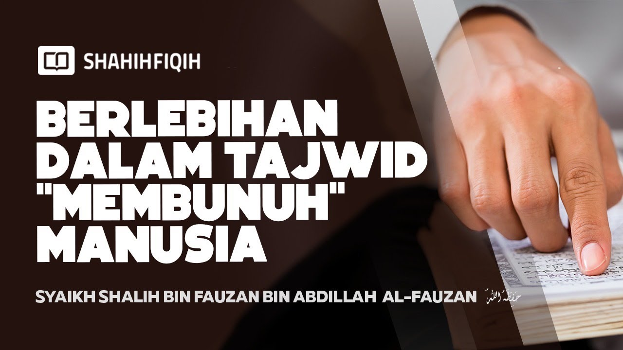 Berlebihan Dalam Ilmu Tajwid bisa 
